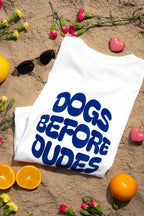 T-Shirt "DOGS BEVORE DUDES"