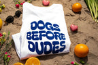 T-Shirt "DOGS BEVORE DUDES"